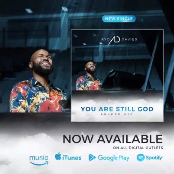 Ayo Davies - You Are Still God [Arugbo Ojo]